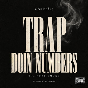Trap Doin Numbers by Créamo$up, Pure smoke