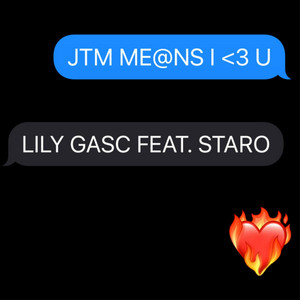 JTM Me@ns I <3 U by Lily Gasc, STARO