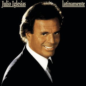 Latinamente — Julio Iglesias