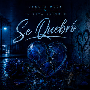 Se Quebró by Ofelia Blue, Fe Viva Estudio