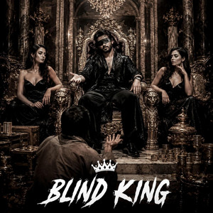 Blind King by Hardik Singh