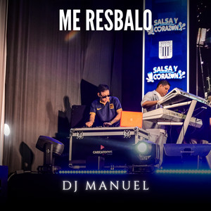 Me Resbalo by DJ MANUEL