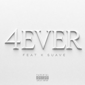 4EVER by LSKZAI, K Suave