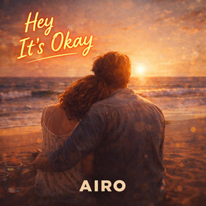 AIRO - Hey I'ts Okay