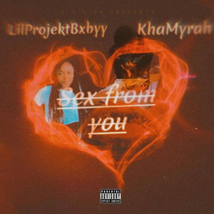 Sex From You by Lilprojektbxbyy, Khamyrah