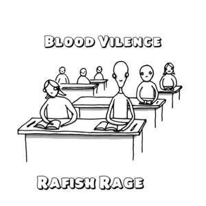 Blood Vilence by Rafish Rage