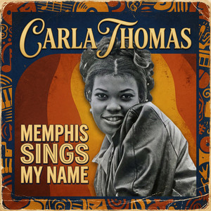 Memphis Sings My Name - Album by Carla Thomas | Spotify