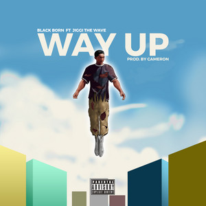 Black Born - Way Up (feat. Jiggi The Wave)
