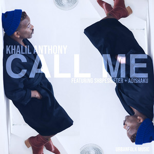 Call Me by Khalil Anthony, Adishaku, Sh8peshifter
