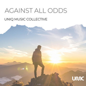 Against All Odds by Uniq Music Collective