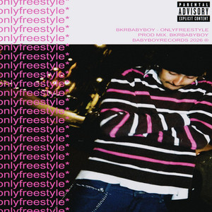 ONLYFREESTYLE by BKRBABYBOY