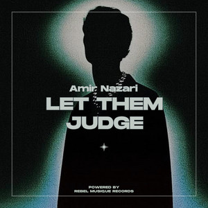 Amir Nazari - Let Them Judge