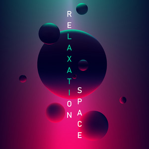 Relaxation Space: Music for Sleep, Calm Sounds, Chillout Music, Space Noises, Deep Relaxation album