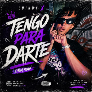 Tengo Para Darte by YO SOY EL CEREBRO, Luindyx