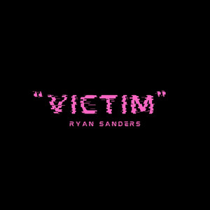 Victim by Ryan Sanders