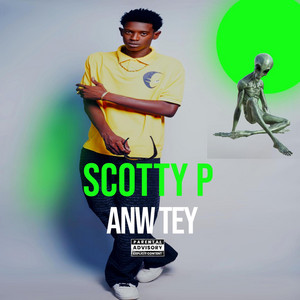 SCOTTY P - Anw tey