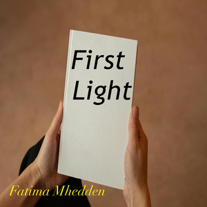 Fatima Mhedden - First Light