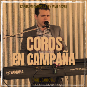 Daniel Sandoval - Coros En Campaña (En Vivo 2026)