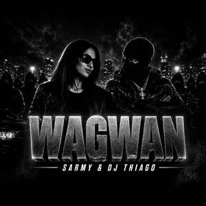 WAGWAN (EVERYBODY BOUNCE) by SARMY, DJ THIAGO