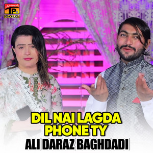 Ali Daraz Baghdadi - Dil Nai Lagda Phone Ty