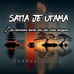 Satia Je Utama - Naufal Akbar Remix by Naufal Akbar, Sintya Putri