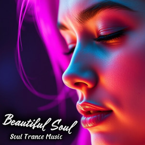 Beautiful Soul by Soul Trance Music