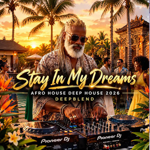 Stay In My Dreams by DeepBlend