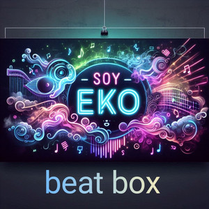 Soy EKO - Beat Box