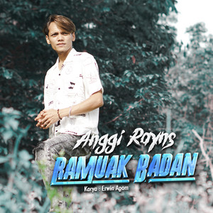 Ramuak Badan by Anggi Rayns