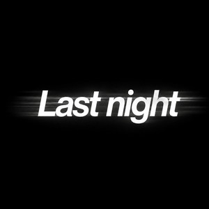 Last Night by NÖR