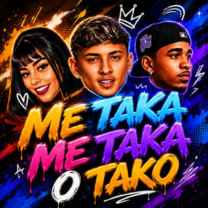 ME TAKA ME TAKA O TAKO