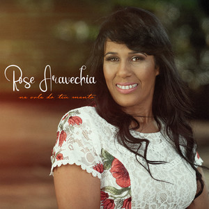 Rose Aravéchia - Na Orla do Teu Manto