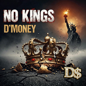 No Kings by D'Money