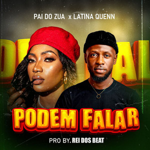 Podem Falar by Pai Do Zua, Latina Queen