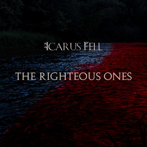 The Righteous Ones by Icarus Fell