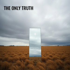 The Only Truth