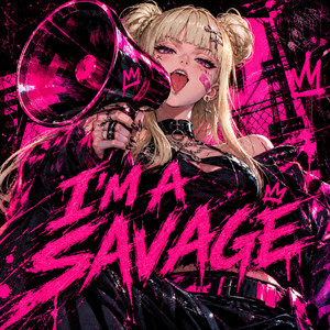 I'm a Savage by Go-Me-N
