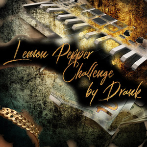 Lemon Pepper Freestyle by Drank (Maestro) by Drank Sinatra