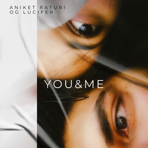 You&me by Aniket Raturi, OG Lucifer