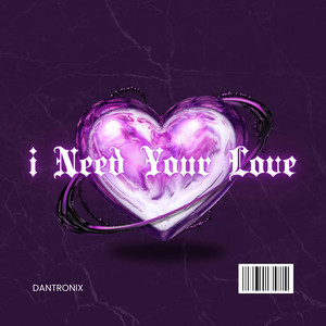 Dantronix - I Need Your Love (Radio Edit)