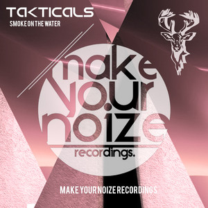 Smoke on the Water - Extended Mix by Takticals