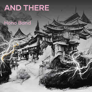And There by Hono Band