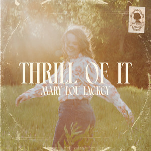 Thrill Of It by Mary Lou Lackey