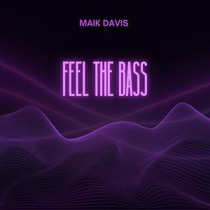 feel the bass by Maik Davis