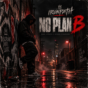 No Plan B by IRONPATH