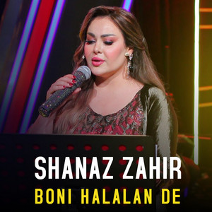Shanaz Zahir - Boni Halalan De (Live)