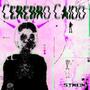 Cerebro Caido by Strein