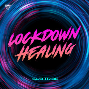 Lockdown Healing by SUB-TRIBE
