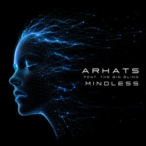 Mindless by ARHATS, The Big Blind