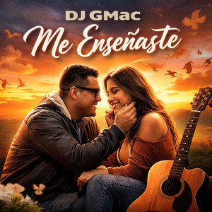 Me Enseñaste by Dj GMac